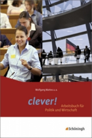 Carte clever! - Arbeitsbuch für Politik und Wirtschaft - Ausgabe 2014 für Gymnasien in Hessen 