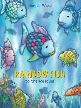 Książka Rainbow Fish to the Rescue! Marcus Pfister