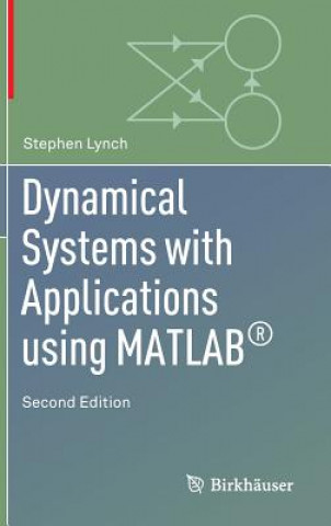Kniha Dynamical Systems with Applications using MATLAB (R) Stephen Lynch