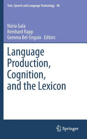 Kniha Language Production, Cognition, and the Lexicon Núria Gala