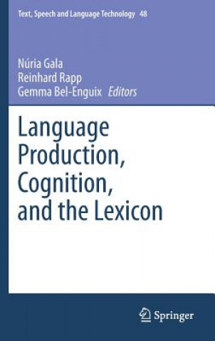 Książka Language Production, Cognition, and the Lexicon Núria Gala