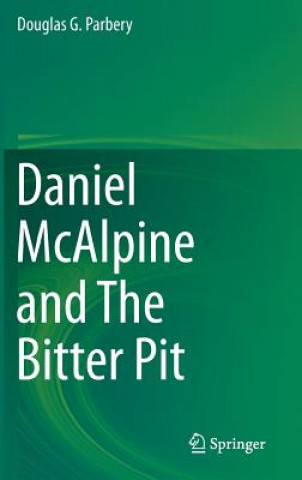 Carte Daniel McAlpine and The Bitter Pit Douglas G. Parbery