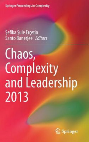 Könyv Chaos, Complexity and Leadership 2013, 1 efika  ule Erçetin