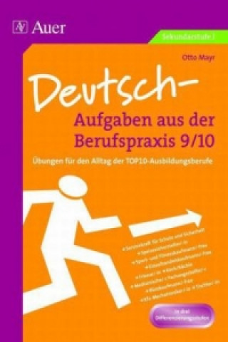 Könyv Deutsch-Aufgaben aus der Berufspraxis 9/10 Otto Mayr
