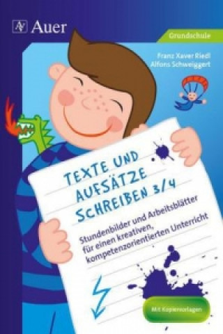 Könyv Texte und Aufsätze schreiben 3/4 Franz Xaver Riedl