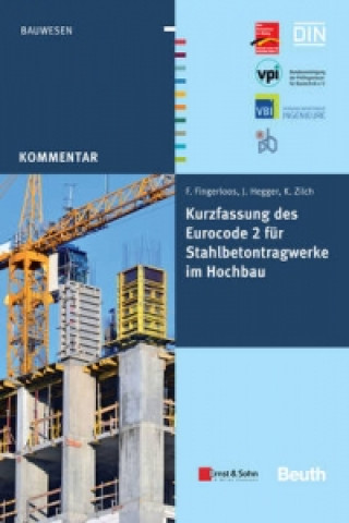 Книга Kurzfassung des Eurocode 2 fur Stahlbetontragwerke im Hochbau - von Frank Fingerloos, Josef Hegger, Konrad Frank Fingerloos