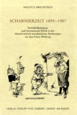 Könyv Scharnierzeit 1895--1907 Magnus Brechtken