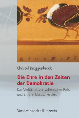 Kniha Die Ehre in den Zeiten der Demokratie Christel Bruggenbrock