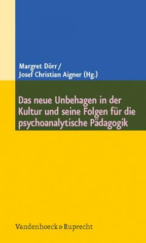 Książka Das neue Unbehagen in der Kultur und seine Folgen fA"r die psychoanalytische PAdagogik 