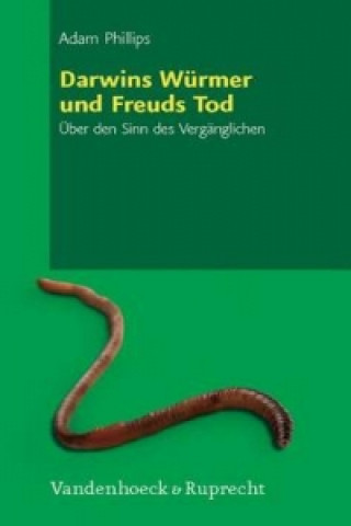 Kniha Darwins WA"rmer und Freuds Tod Adam Phillips