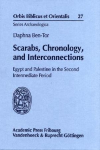 Książka Scarabs, Chronology, and Interconnections Daphna Ben-Tor