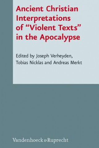 Carte Ancient Christian Interpretations of Violent Texts in the Apocalypse 