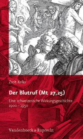 Buch Der Blutruf (Mt 27,25) Zsolt Keller