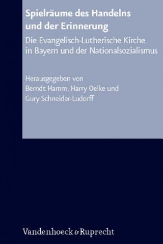 Kniha Spielraume Des Handelns Und Der Erinnerung Berndt Hamm