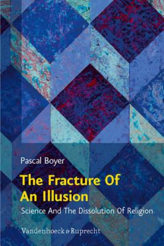 Könyv Fracture of an Illusion Pascal Boyer