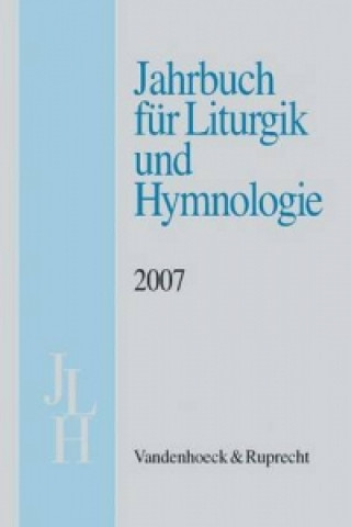 Knjiga Jahrbuch fA"r Liturgik und Hymnologie, 46. Band 2007 Karl-Heinrich Bieritz