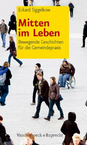 Knjiga Mitten im Leben Eckard Siggelkow