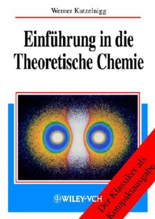 Carte Einfuhrung in Die Theoretische Chemie Werner Kutzelnigg