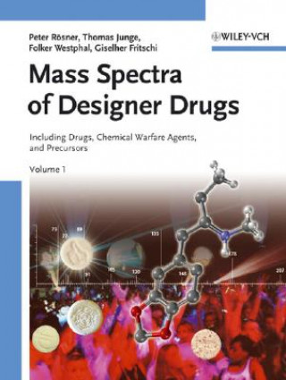 Carte Mass Spectra of Designer Drugs - Including Chemical Warfare Agents and Precursors Peter Rosner