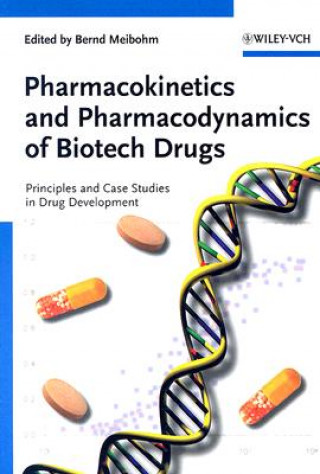 Книга Pharmacokinetics and Pharmacodynamics of Biotech Drugs - Principles and Case Studies in Drug Development 