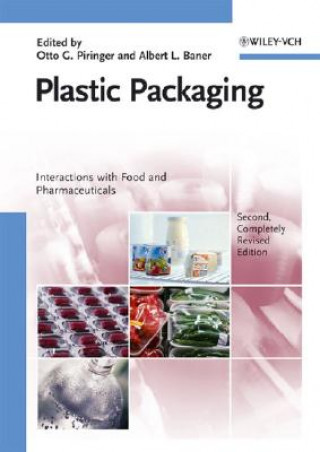 Carte Plastic Packaging - Interactions with Food and Pharmaceuticals 2e Otto G. Piringer