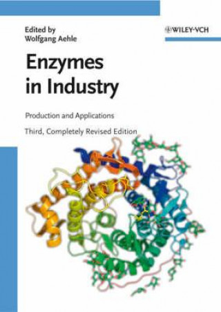 Kniha Enzymes in Industry - Production and Applications 3e W. Aehle