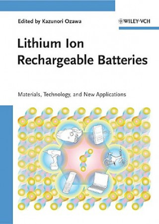 Livre Lithium Ion Rechargeable Batteries Kazunori Ozawa