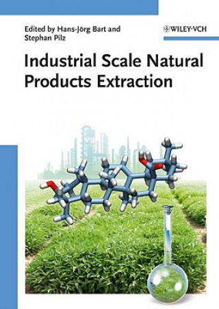 Könyv Industrial Scale Natural Products Extraction Hans-Jörg Bart