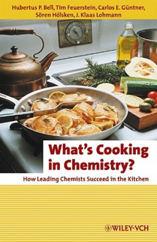 Книга What's Cooking in Chemistry? 2e Hubertus P. Bell