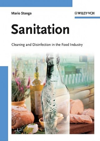 Kniha Sanitation  Cleaning and Disinfection in the Food Industry Mario Stanga