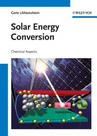 Carte Solar Energy Conversion - Chemical Aspects Gertz I. Likhtenshtein