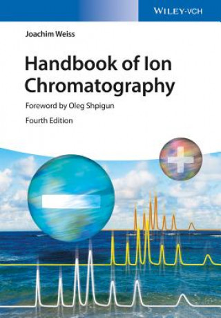 Kniha Handbook of Ion Chromatography Joachim Weiss