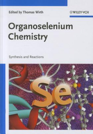 Kniha Organoslenium Chemistry - Synthesis and Reactions Thomas Wirth