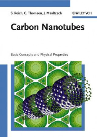 Kniha Carbon Nanotubes - Basic Concepts and Physical Properties Stephanie Reich