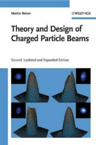 Książka Theory and Design of Charged Particle Beams Martin Reiser