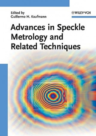 Carte Advances in Speckle Metrology and Related Techniques Guillermo H. Kaufmann
