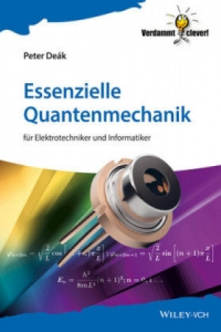 Knjiga Essenzielle Quantenmechanik - fur Elektrotechniker  und Informatiker Peter Deák