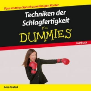 Hanganyagok Techniken der Schlagfertigkeit für Dummies, Audio-CD Gero Teufert