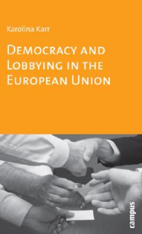 Kniha Democracy and Lobbying in the European Union Karolina Karr