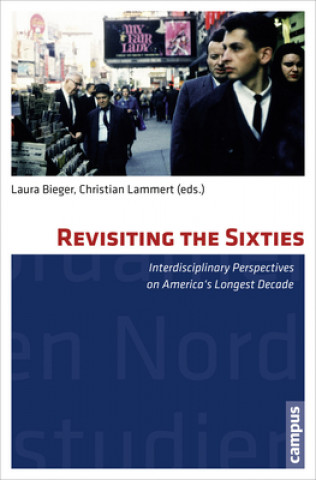 Książka Revisiting the Sixties Laura Bieger
