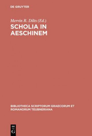 Kniha Scholia in Aeschinem CB Aeschines/Dilts
