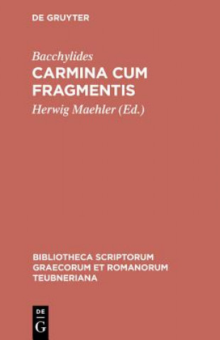 Könyv Carmina Cum Fragmentis CB Bacchylides