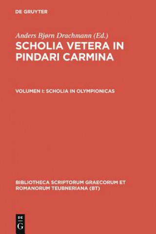 Kniha Scholia Vetera in Pindari Car CB Pindar/Drachmann