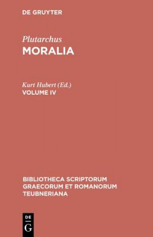 Carte Moralia, Vol. IV CB Plutarchus