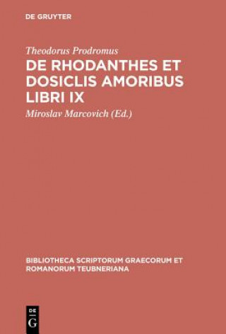 Kniha De Rhodanthes Et Dosiclis Amo CB Prodromus/Marchovich