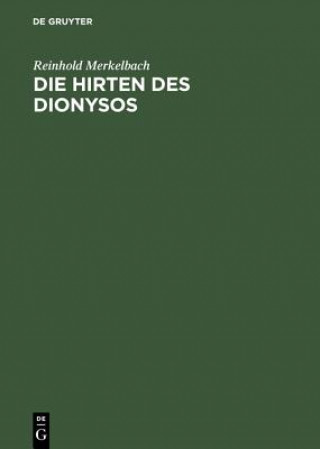 Kniha Die Hirten DES Dionysos CB Merkelbach
