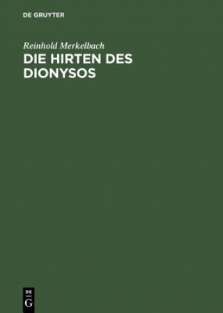 Livre Die Hirten DES Dionysos CB Merkelbach