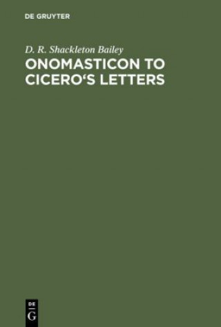 Libro Onomasticon to Cicero's Letters Bailey Shackleton