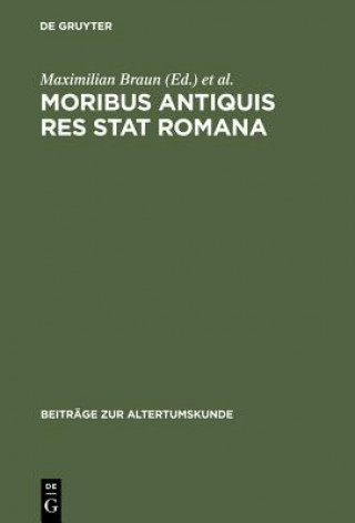 Book Moribus Antiquis Res Stat Rom CB Braun