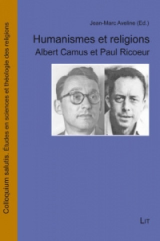 Carte Humanismes et religions : Albert Camus et Paul Ricoeur Jean-Marc Aveline